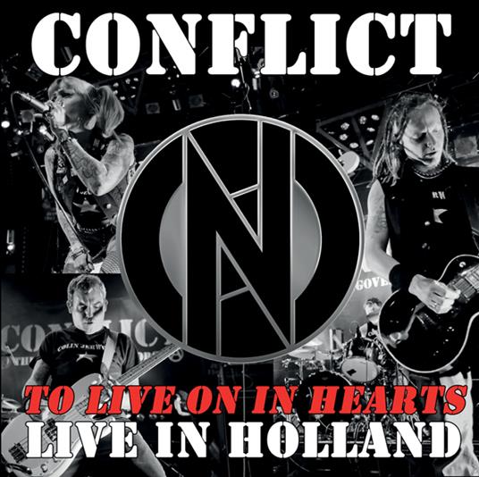 To Live On In Hearts - Live In Holland - CD Audio di Conflict