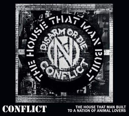 The House That Man Built - To A Nation of Animal Lovers - CD Audio di Conflict