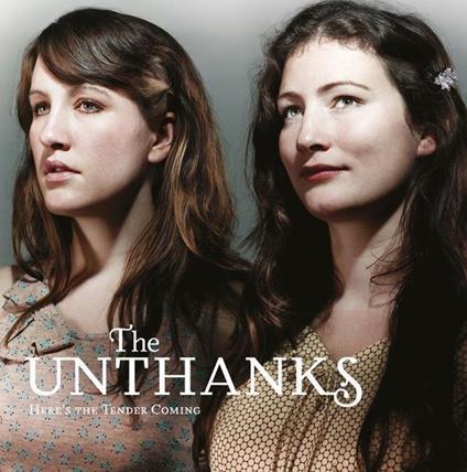 Here'S The Tender Coming - CD Audio di Unthanks