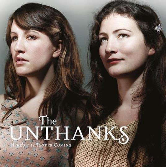 Here'S The Tender Coming - CD Audio di Unthanks
