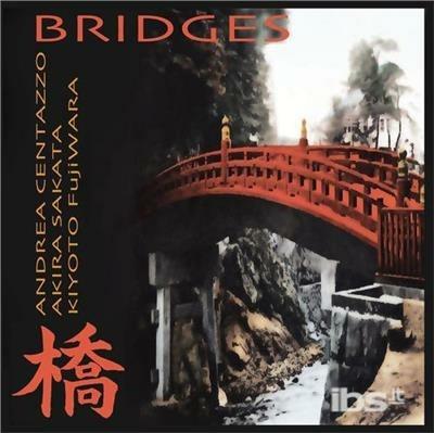 Bridges - CD Audio di Andrea Centazzo
