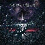 Quantum Transcendence of Death - CD Audio di Nebulous