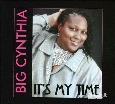 It's My Time - CD Audio di Big Cynthia