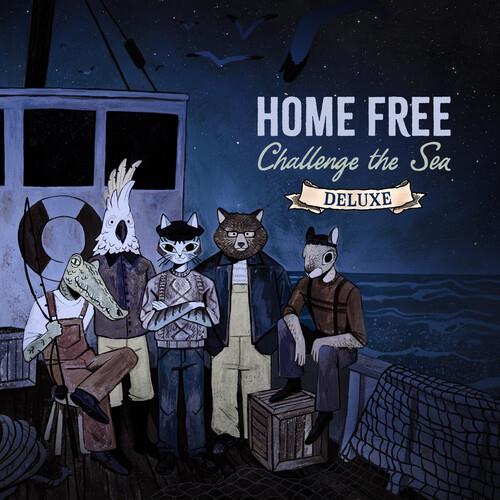 Challenge The Sea (Deluxe) - CD Audio di Home Free
