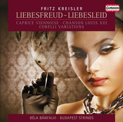 Liebesfreud - Liebesleid - CD Audio di Fritz Kreisler
