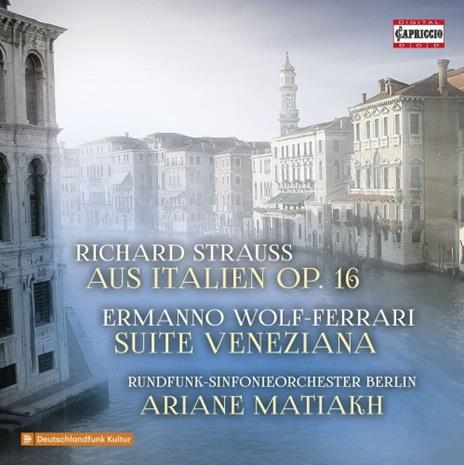 Aus Italien op.16 - CD Audio di Richard Strauss,Radio Symphony Orchestra Berlino,Ariane Matiakh
