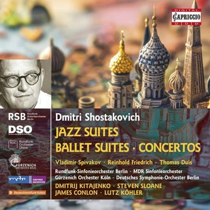 Jazz Suites - Ballet Suites - Concertos - CD Audio di Dmitri Shostakovich