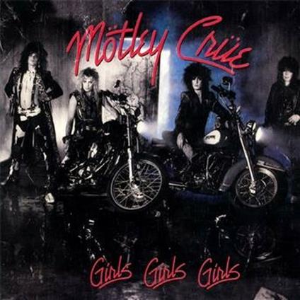 Girls, Girls, Girls - CD Audio di Mötley Crüe