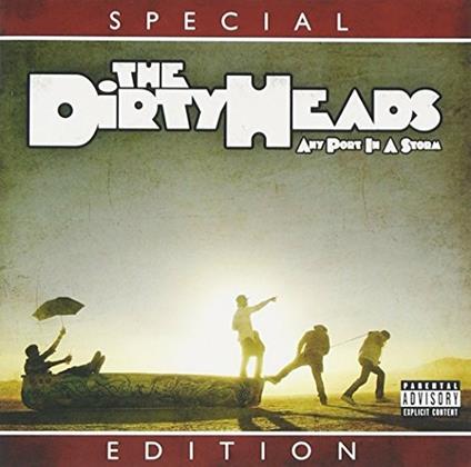 Any Port in the Storm - CD Audio di Dirty Heads