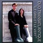 Duo Transatlantique: Le Gris Et Le Vert (The Grey & The Green)