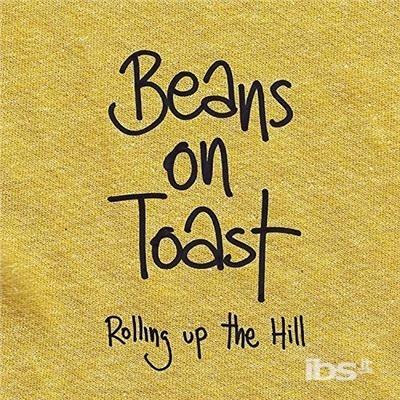 Rolling Up The Hill - CD Audio di Beans on Toast