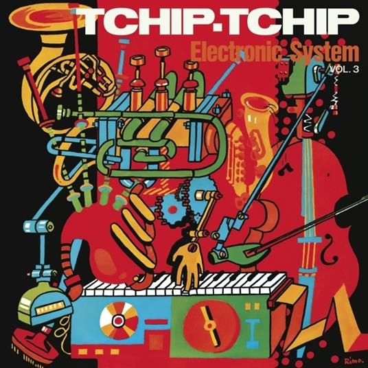 Tchip Tchip Vol.3 - Vinile LP di Electronic System