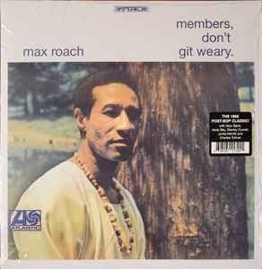 Members, Don't Git Weary - Vinile LP di Max Roach