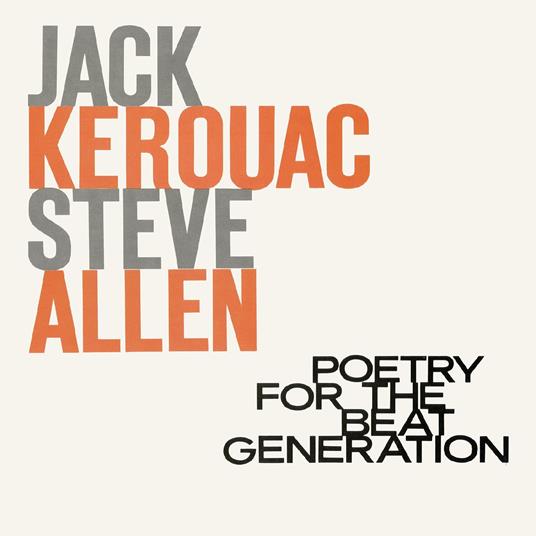 Poetry For The Beat Generation (Ltd. 100th Birthday Milky-Clear Vinyl) - Vinile LP di Jack | Steve Allen Kerouac
