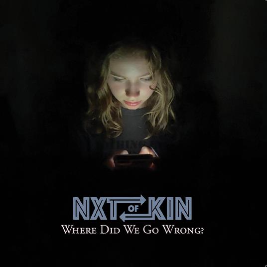 Where Did We Go Wrong? - CD Audio di Nxtofkin