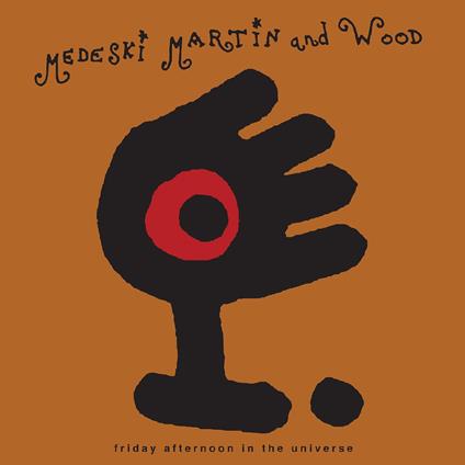 Friday Afternoon In The Universe - Vinile LP di Martin & Wood Medeski
