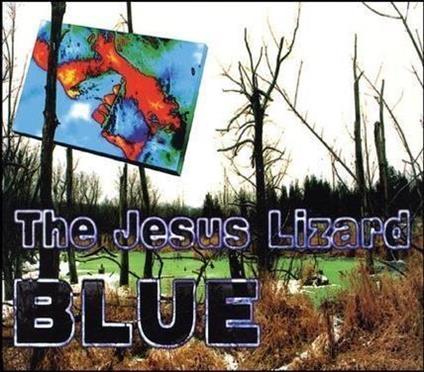 Blue (Blue Vinyl) - Vinile LP di Jesus Lizard