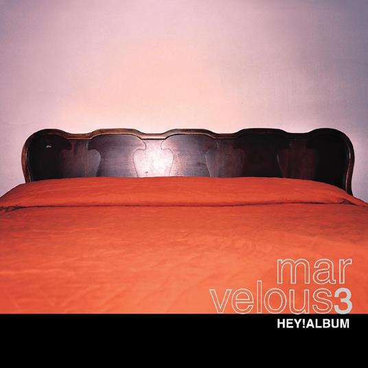 Hey!Album - Vinile LP di Marvelous 3
