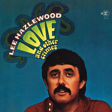 Love And Other Crimes - Vinile LP di Lee Hazlewood