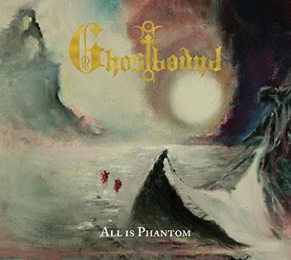 All Is Phantom - CD Audio di Ghostbound