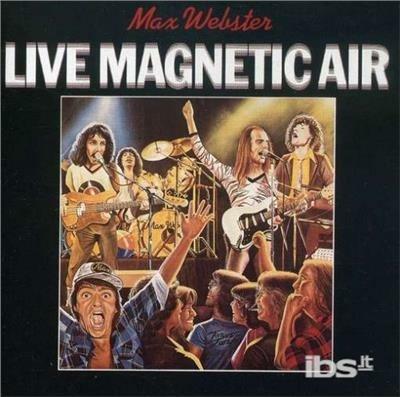 Live Magnetic Air - Vinile LP di Max Webster