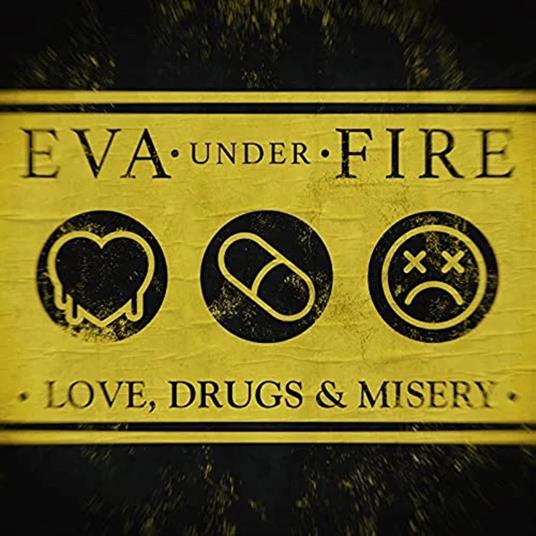 Love, Drugs & Misery - CD Audio di Eva Under Fire