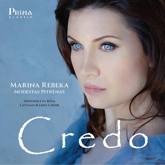 Credo - CD Audio di Latvian Radio Choir,Marina Rebeka,Sinfonietta Riga