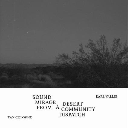 Sound Mirage From A Desert Community - Vinile LP di Tan Cologne