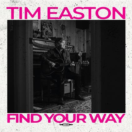 Find Your Way - CD Audio di Tim Easton
