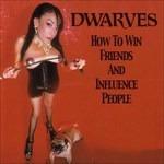 How To Win Friends And Influence People - Vinile LP di Dwarves