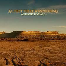 At First There Was Nothing - CD Audio di Anthony D'Amato