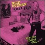 Reform School Girl - CD Audio di Nick Curran,Lowlifes