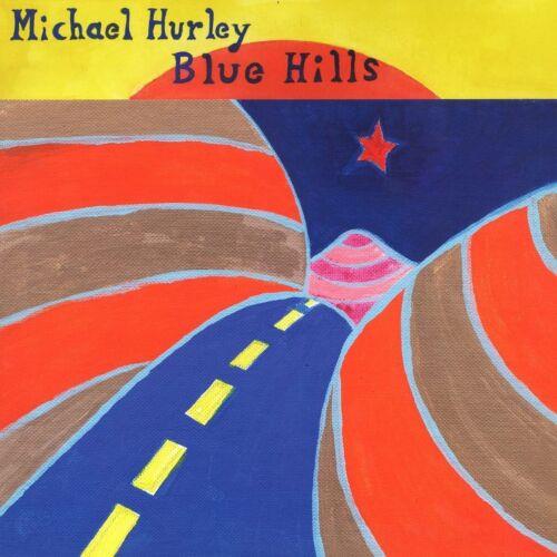 Blue Hills - Vinile LP di Michael Hurley