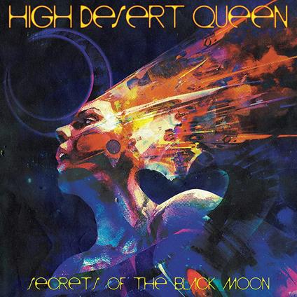 Secrets of the Black Moon - Vinile LP di High Desert Queen