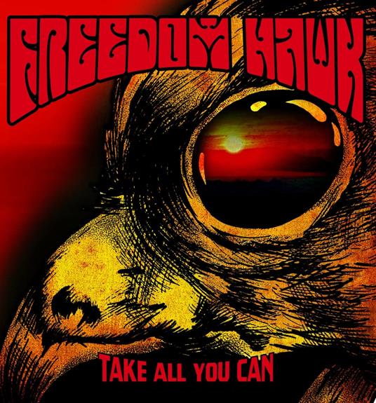 Take All You Can - CD Audio di Freedom Hawk