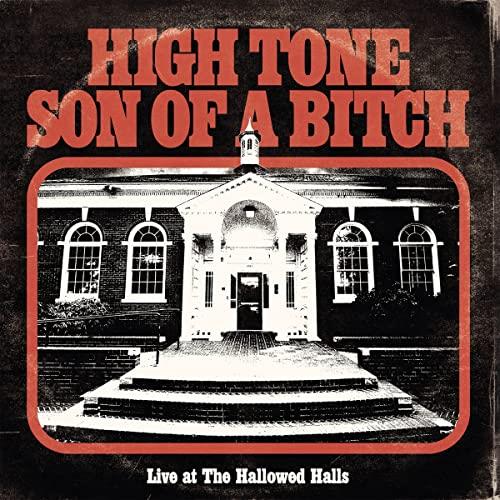 Live At The Hallowed Halls - CD Audio di High Tone Son of a Bitch