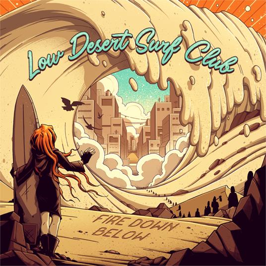 Low Desert Surf Club - CD Audio di Fire Down Below