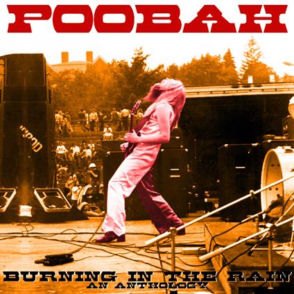 Burning In The Rain. Ananthology - Vinile LP di Poobah