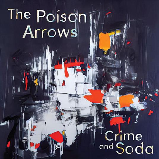 Crime And Soda (Baby Blue Vinyl) - Vinile LP di Poison Arrows