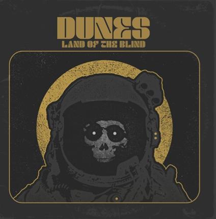 Land Of The Blind - CD Audio di Dunes