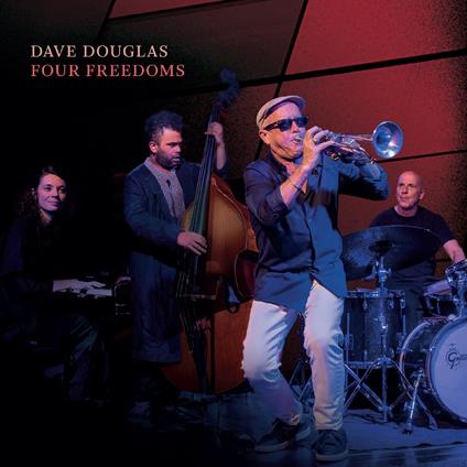 Four Freedoms - CD Audio di Dave Douglas