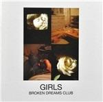 Broken Dreams Club - Vinile LP di Girls