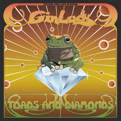Toads & Diamonds Volumeone. Live In Spain - CD Audio di Gin Lady