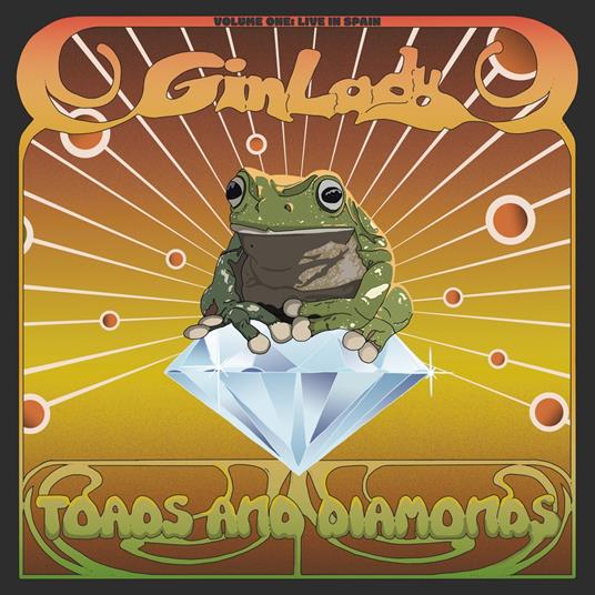 Toads & Diamonds Volumeone. Live In Spain - CD Audio di Gin Lady