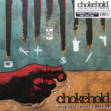 With This Thread I Hold On - Vinile LP di Chokehold