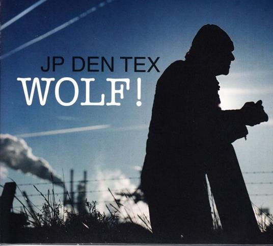 Wolf! - CD Audio di JP Den Tex
