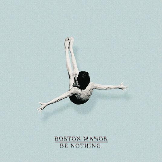 Be Nothing - CD Audio di Boston Manor