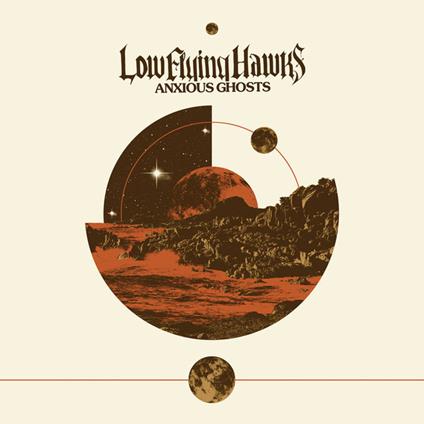 Anxious Ghosts - Vinile LP di Low Flying Hawks