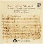 Bach and the Stile Antico - CD Audio di St. Salvator's Chapel Choir