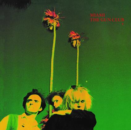 Miami (Special Edition) - Vinile LP di Gun Club